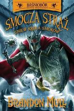 Smocza straż Gniew króla smoków