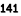 141