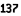 137