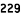 229