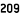209