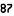 87