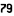 79