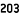 203
