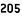 205